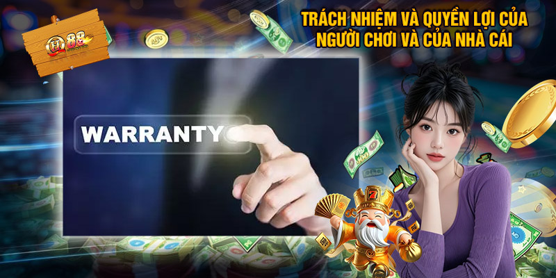 Điều Khoản Dịch Vụ QH88 – Trách Nhiệm Và Quyền Lợi Của Hai Bên 3 Quy Định Về Trách Nhiệm Và Quyền Lợi Của Người Chơi Và Của Nhà Cái