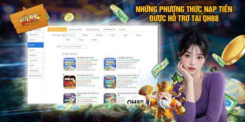 Nạp Tiền QH88 - Hướng Dẫn Thao Tác Nhanh Và Đơn Giản 1 Những Phương Thức Nạp Tiền Được Hỗ Trợ Tại QH88