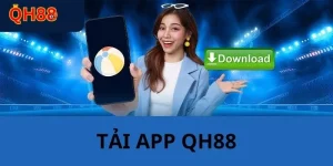 Tải App QH88 - Mở Ra Thế Giới Giải Trí Trong Lòng Bàn Tay Tải App QH88 - Mở Ra Thế Giới Giải Trí Trong Lòng Bàn Tay