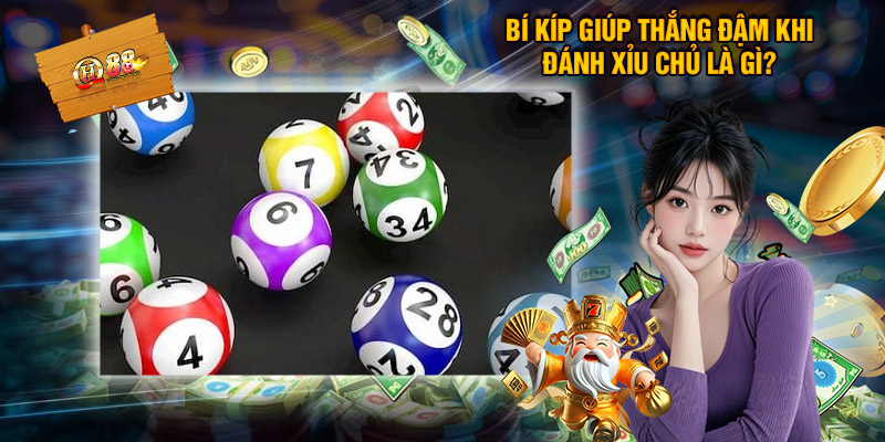 Xỉu Chủ Là Gì? - Bí Quyết Giúp Tăng Khả Năng Chiến Thắng 3 Bí Kíp Giúp Thắng Đậm Khi Đánh Xỉu Chủ Là Gì?